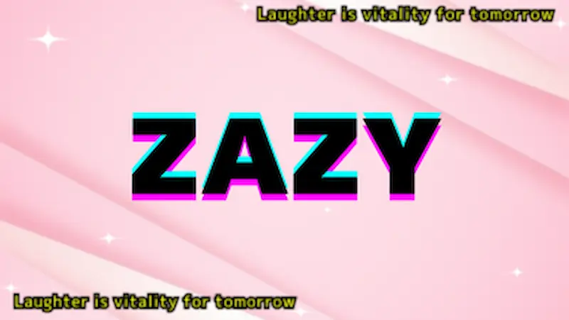 ZAZY